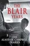 The Blair Years: Extracts from The Alastair Campbell Diaries