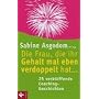 Die Frau, die ihr Gehalt mal eben verdoppelt hat ... - 25 verbl�ffende Coaching-Geschichten