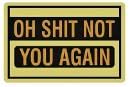 FUNNYY Oh Shit Not You Again Clearance Doormat Door mat