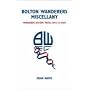 Bolton Wanderers Miscellany: Wanderers History, Trivia, Facts and Stats