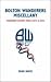 Bolton Wanderers Miscellany: Wanderers History, Trivia, Facts and Stats