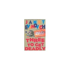 Three to Get Deadly (Stephanie Plum Series #3) by Janet Evanovich and C. J. Critt
