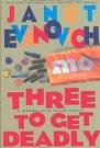 Three to Get Deadly (Stephanie Plum Series #3)