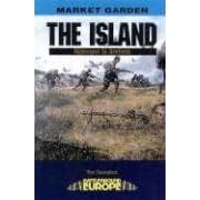 The Island: Nijmegen to Arnhem (Battleground Europe)