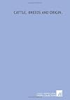 Cattle, breeds and origin.