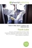 Frank Luke: Flying ace, United States Army Air Service, Eddie Rickenbacker, World War I, Medal of Honor, Luke Air Force Base, List of Medal of Honor ... of Medal of Honor recipients for World War I