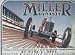 Book The Miller dynasty: A technical history of the work of Harry A. Miller, his associates, and his successors