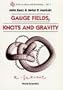 Gauge Fields, Knots and Gravity (World Scientific Series on Nonlinear Science)