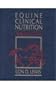 Equine Clinical Nutrition: Feedings and Care