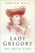 Lady Gregory: An Irish Life