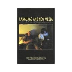 Language and New Media: Lingusitic, Cultural, and Technological Evolutions