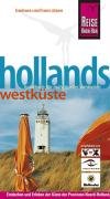 City Travel Guides Discounted  Bücher : Hollands Westküste. Urlaubshandbuch.  / Reise Know - How: Handbuch für individuelles entdecken der Küste der Provinzen Noord- Holland, Zuid-Holland und Zeeland und des Hinterlands