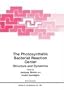 The Photosynthetic Bacterial Reaction Center: Structure and Dynamics (Nato Asi Series a, Life Sciences, Vol 149) (Nato Science Series: A:)