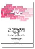 The Photosynthetic Bacterial Reaction Center: Structure and Dynamics (Nato Asi Series a, Life Sciences, Vol 149) (Nato Science Series A: (closed))