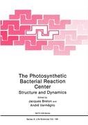 The Photosynthetic Bacterial Reaction Center: Structure and Dynamics (Nato Asi Series a, Life Sciences, Vol 149) (Nato Science Series: A:) under Photosynthesis in The Books Store