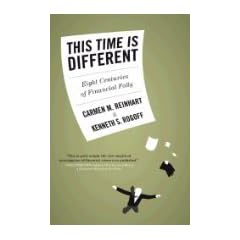 (This Time Is Different: Eight Centuries of Financial Folly) By Reinhart, Carmen M. (Author) Hardcover on 01-Sep-2009