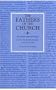 On the Incomprehensible Nature of God (The Fathers of the Church, 72)