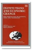 Institutions and Economic Change: New Perspectives on Markets, Firms and Technology (European Association for Evolutionary Political Economy)