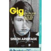 Gig: The Life and Times of a Rock-star Fantasist