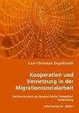 Kooperation und Vernetzung in der Migrationssozialarbeit: Netzwerkarbeit am Beispiel Berlin Tempelhof-Schoeneberg