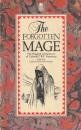 The forgotton mage : the magical essays of Colonel C.R.F. Seymour