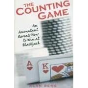 COUNTING GAME, THE: An Accountant Reveals How to Win at Blackjack