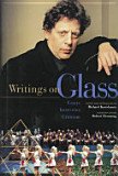 Writings on Glass: Essays, Interviews, Criticism