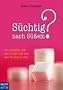 S�chtig nach S��em?: So schaffen Sie den Ausstieg aus der Zuckersucht