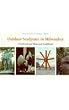 Outdoor Sculpture In Milwaukee: A Cultural And Historical Guidebook