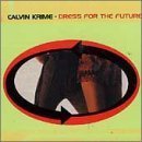 Dress for the Future by  Calvin Krime 