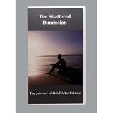 The Shattered Dimension: Journey of Grief After Suicide