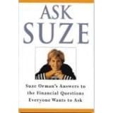 Ask Suze: Suze Orman's Answers to the Financial Questions Everyone Wants to Ask