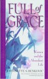 Full of Grace: Women and the Abundant Life (Now Correlated to the Women of Grace Foundational Study Series