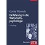 Einf�hrung in die Wirtschaftspsychologie (Uni-Taschenb�cher L)