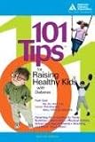 101 Tips for Raising Healthy Kids with Diabetes