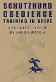 Schutzhund Obedience : Training in Drive