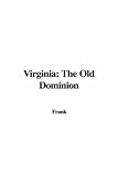 Virginia: The Old Dominion