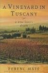 A Vineyard in Tuscany: A Wine Lover's Dream