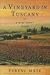 Ferenc Mate: A Vineyard in Tuscany: A Wine Lover's Dream