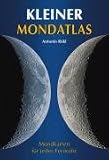 Kleiner Mondatlas: Mondkarten f�r jedes Fernrohr - Anton�n R�kl