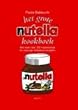 Het grote Nutella-kookboek / druk 1: met meer dan 300 inspirerende en smeuige recepten