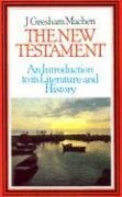 New Testament: An Introduction to Its History and Literature