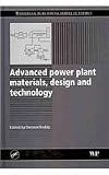 Advanced Power Plant Materials, Design and Technology (Woodhead Publishing Series in Energy)