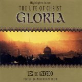 GLORIA: Highlights from The Life Of Christ
