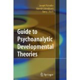 Guide to Psychoanalytic Developmental Theories [PAPERBACK] [2010] [By Joseph Palombo]