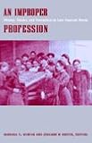 An Improper Profession: Women, Gender, and Journalism in Late Imperial Russia