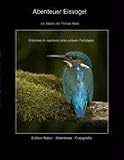 Produkt-Bild: Abenteuer  Eisvogel. Erlebnisse im Jagdrevier eines scheuen Vogels