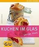 Kuchen im Glas. Saftige Minis: Just cooking