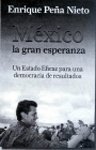 Mexico La Gran Esperanza - Enrique Peña Nieto