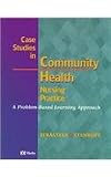 Case Studies in Community Health Nursing Practice: A Problem-Based Learning Approach, 1e
